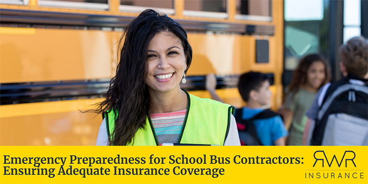 Emergency Preparedness for School Bus Contractors: Ensuring Adequate Insurance Coverage