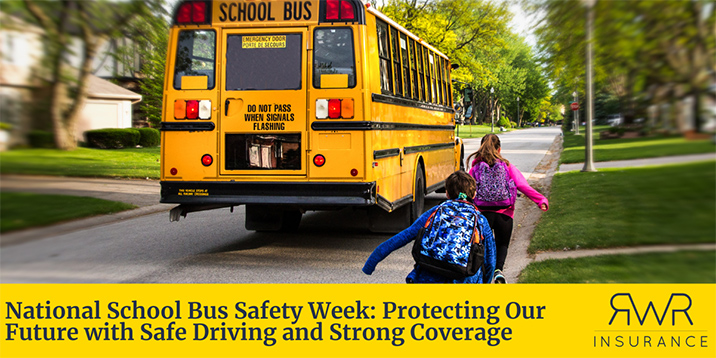 National School Bus Safety Week:  Protecting Our Future with Safe Driving and Strong Coverage